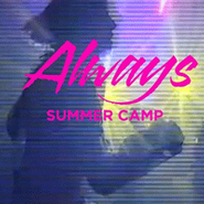 Summer Camp, Always EP (CD)