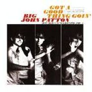 Big John Patton, Got A Good Thing Goin' On (CD)