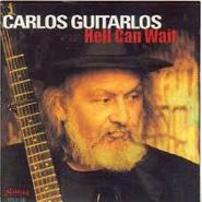 Carlos Guitarlos, Hell Can Wait (CD)