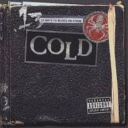 Cold, 13 Ways To Bleed On Stage (CD)
