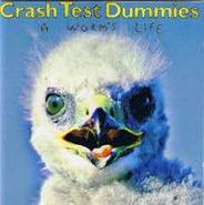 Crash Test Dummies, A Worm's Life (CD)
