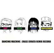 Erase Errata, Dancing Machine: Erase Errata Remix Record (CD)