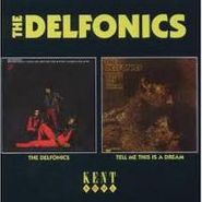 The Delfonics, The Delfonics / Tell Me This Is A Dream (CD)