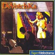 DeVotchKa, Supermelodrama (CD)