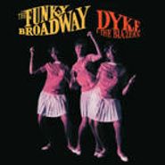 Dyke & the Blazers, Funky Broadway: The Very Best Of Dyke & The Blazers (CD)