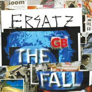 The Fall, Ersatz GB (CD)