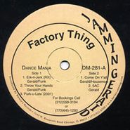 Jammin Gerald, Factory Thing