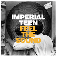 Imperial Teen, Feel The Sound (LP)