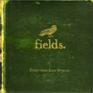 Fields, Everything Last Winter (CD)
