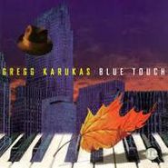 Gregg Karukas, Blue Touch (CD)