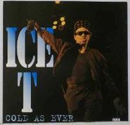Ice-T, Cold As Ever (CD)