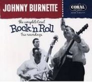 Johnny Burnette, The Complete Coral Rock 'N Roll Trio Recordings (CD)
