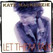 Kate MacKenzie, Let Them Talk (CD)