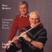 Ned Rorem, Rorem:Chamber Music With Flute (CD)