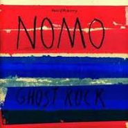 NOMO, Ghost Rock (CD)