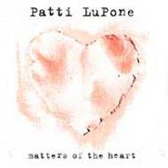 Patti LuPone, Matters Of The Heart (CD)