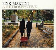 Pink Martini, A Retrospective (CD)