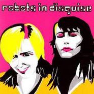 Robots In Disguise, Robots In Disguise (CD)