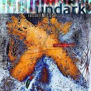 Russell Mills / Undark, Pearl & Umbra (CD)