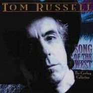 Tom Russell, Song Of The West (CD)