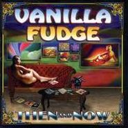 Vanilla Fudge, Then & Now (CD)