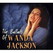 Wanda Jackson, The Ballads Of Wanda Jackson (CD)