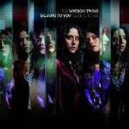 The Watson Twins, Talking To You Talking To Me (CD)