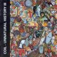 Coil, Unnatural History III (CD)
