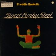 Freddie Roulette, Sweet Funky Steel (LP)