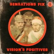 Sensations Fix, Vision's Fugitives (LP)