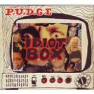 P.U.D.G.E., Idiot Box (CD)