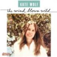 Kate Wolf, The Wind Blows Wild (CD)