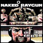 Naked Raygun, Throb Throb (CD)