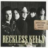 Reckless Kelly, Americana Masters Series: Best Of The Sugar Hill Years (CD)