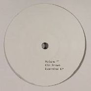 Kim Brown, Evermind EP (12")