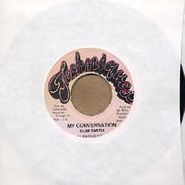 Slim Smith, My Conversation (7")