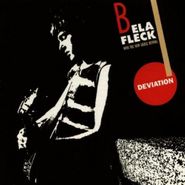 Béla Fleck, Deviation