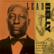 Lead Belly, Gwine Dig a Hole to Put the Devil In