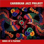 Caribbean Jazz Project, Birds Of A Feather (CD)