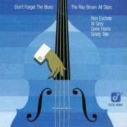 Ray Brown All Stars, Don't Forget the Blues (CD)