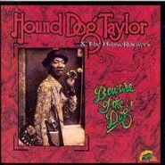 Hound Dog Taylor, Beware Of The Dog! (CD)