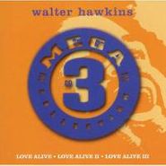 Walter Hawkins, Mega 3 Cd Collections [Love Alive / Love Alive II / Love Alive III] (CD)