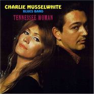 Charlie Musselwhite, Tennessee Woman