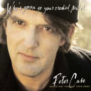 Peter Case, Who's Gonna Go Your Crooked Mile