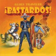 Blues Traveler, Bastardos! (CD)