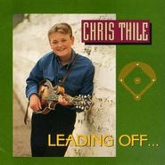 Chris Thile, Leading Off