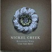 Nickel Creek, Reasons Why-Very Best (CD)