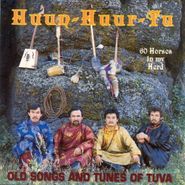 Huun-Huur-Tu, Sixty Horses In My Herd (CD)
