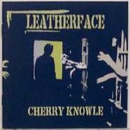 Leatherface, Cherry Knowle (CD)