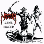 Master, Slaves To Society (CD)